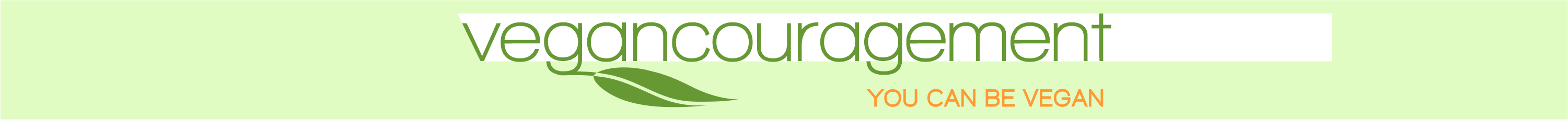 Vegancouragement - You Can Be Vegan